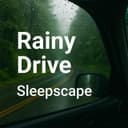 Rainy Drive Sleepscape album cover